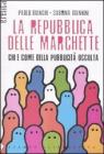 La repubblica delle marchette. Chi e come della pubblicit� occulta