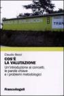 Cos'� la valutazione. Un'introduzione ai concetti, le parole chiave e i problemi metodologici