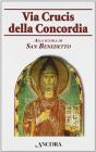 Via Crucis della Concordia. Alla scuola di San Benedetto