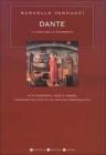 Dante. L'uomo della Commedia. Vita disperata, odio e amore, passione politica di un grande protagonista