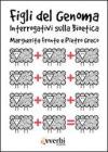 Figli di un genoma. Interrogativi sulla bioetica