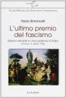 L' ultimo premio del fascismo. Marino Moretti e l'Accademia d'Italia (Firenze, 21 aprile 1944)