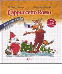 Cenerentola-Cappuccetto rosso. Fiabe musicali. Con CD Audio Cenerentola-Cappuccetto rosso. Fiabe musicali. Con CD Audio