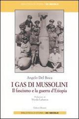 I gas di Mussolini. Il fascismo e la guerra d'Etiopia I gas di Mussolini. Il fascismo e la guerra d'Etiopia