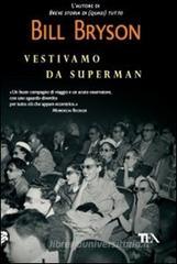 Vestivamo da Superman