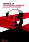 Zizek presenta Mao. Sulla pratica e sulla contraddizione. Scritti filosofico-politici del grande timoniere presentati da Zizek, con un alettera di Badiou