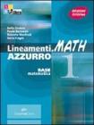 Lineamenti.math azzurro. Con prove INVALSI. Con espansione online. Per le Scuole superiori. Con CD-ROM vol.1