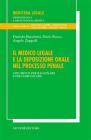 Il medico legale e la deposizione orale nel processo penale. Strumenti per ragionare e per comunicare