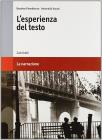 L' esperienza del testo. La narrazione-Poesia e teatro. Per le Scuole superiori
