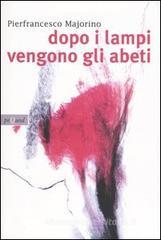 Dopo i lampi vengono gli abeti Dopo i lampi vengono gli abeti