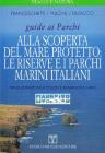 Alla scoperta del mare protetto: le riserve e i parchi marini italiani