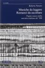 Musiche da leggere. Romanzi da ascoltare. Pagine sonore dalla narrativa italiana del '900