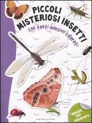 Piccoli misteriosi insetti. Con adesivi Piccoli misteriosi insetti. Con adesivi