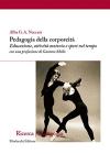 Pedagogia della corporeit�. Educazione, attivit� motoria e sport nel tempo