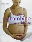 La cura del bambino in gravidanza