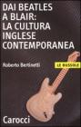 Dai Beatles a Blair: la cultura inglese contemporanea