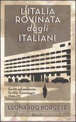 L' Italia rovinata dagli italiani L' Italia rovinata dagli italiani