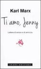 Ti amo Jenny. Lettere di amore e di amicizia
