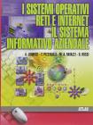 I Sistemi operativi . le reti. il sistema informativo aziendale