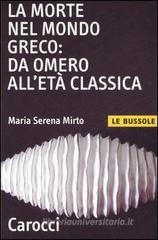 La morte nel mondo greco: da Omero all'età classica La morte nel mondo greco: da Omero all'età classica