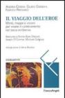 Il viaggio dell'eroe. Menti, mappe e visioni per vivere il cambiamento nel terzo millennio