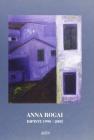 Anna Rogai. Dipinti 1990-2003