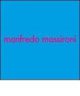 Manfredo Massironi. Ricerca visiva e arte, arte e ricerca visiva. Catalogo della mostra (24 maggio-12 giugno 2007). Ediz. italiana e inglese