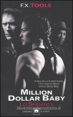 Lo sfidante. Million dollar baby Lo sfidante. Million dollar baby