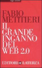 Il grande inganno del Web 2.0 Il grande inganno del Web 2.0