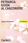 Petrarca. Guida al Canzoniere