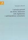 I principi generali del diritto alimentare nella legislazione e giurisprudenza comunitarie