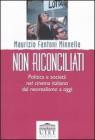 Non riconciliati. Politica e societ� nel cinema italiano dal neorealismo a oggi