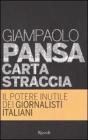 Carta straccia. Il potere inutile dei giornalisti italiani