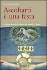 Ascoltarti � una festa