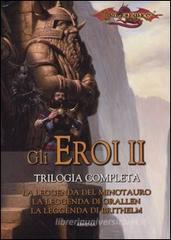 La leggenda del minotauro-La leggenda di Grallen-La leggenda di Brithelm. Gli eroi. Dragonlance vol.2