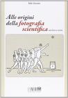 Alle origini della fotografia scientifica. Una breve storia
