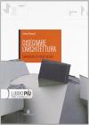 Disegnare l'architettura. Laboratorio di progettazione. Con espansione online. Per le Scuole superiori