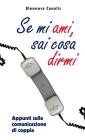 Se mi ami, sai cosa dirmi. Appunti sulla comunicazione di coppia