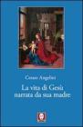La vita di Ges� narrata da sua madre