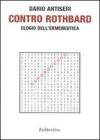 Contro Rothbard. Elogio dell'ermeneutica