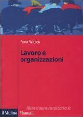 Lavoro e organizzazioni Lavoro e organizzazioni