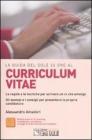La guida del Sole 24 Ore al curriculum vitae. Le regole e le tecniche per scrivere un cv che emerga