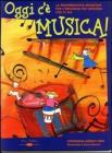 Oggi c'� musica. La propedeutica musicale per l'infanzia pi� gioiosa che ci sia