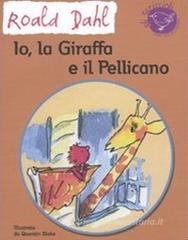 Io, la giraffa e il pellicano Io, la giraffa e il pellicano