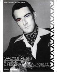 Walter Albini e il suo tempo. L'immaginazione al potere Walter Albini e il suo tempo. L'immaginazione al potere