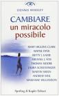 Cambiare. Un miracolo possibile