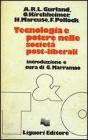 Tecnologia e potere nelle societ� post-liberali