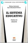 Il sistema educativo. Problemi di riflessivit�
