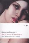 Soldi, sesso e sentimenti. Perch� l'amore e la felicit� non si comprano