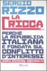 La cricca. Perch� la Repubblica italiana � fondata sul conflitto d'interessi